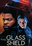 The Glass Shield - Auf Ehre und Gewissen