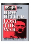 How Hitler Lost the War