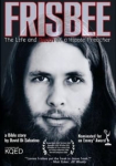 Frisbee: The Life and Death of a Hippie Preacher