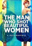 The Man Who Shot Beautiful Women