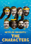 Netflix Presents: The Characters